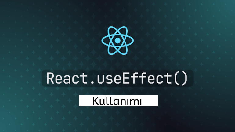 React useEffect Kullanımı
