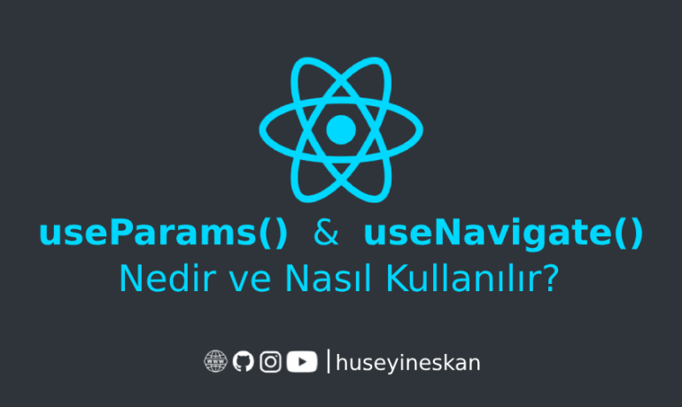 React useParams ve useNavigate Kullanımı