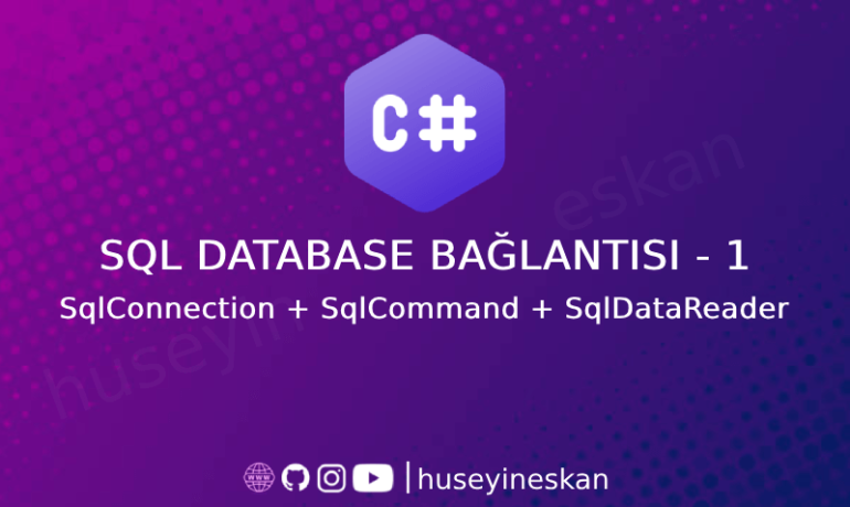 C# ve SQL Database Bağlantısı 1.Yöntem