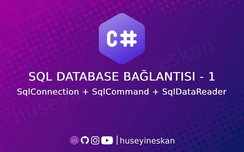 C# ve SQL Database Bağlantısı 1.Yöntem