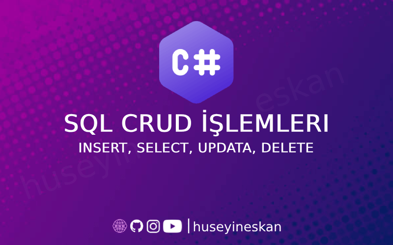 C# ile SQL CRUD İşlemleri